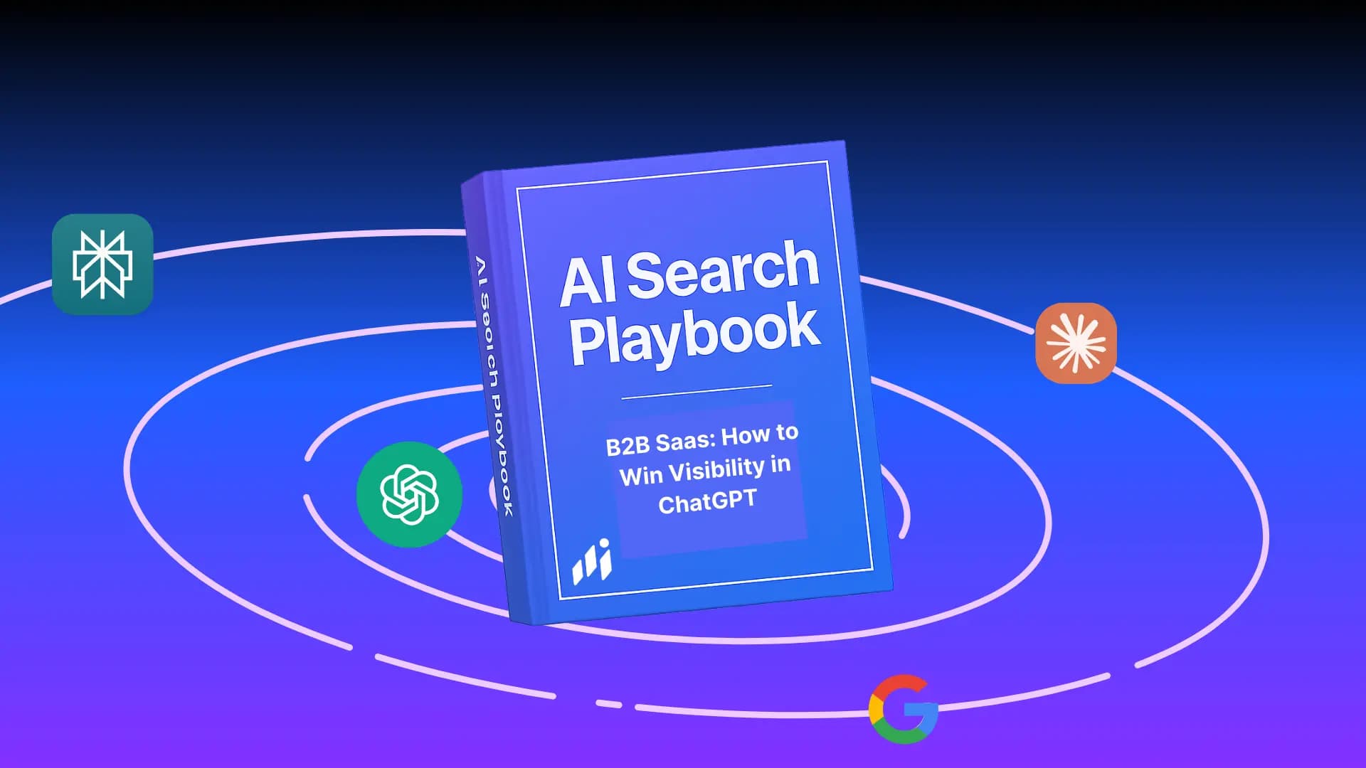 The B2B SaaS Playbook for AI Search: How to Win Visibility in ChatGPT, Google AI Overviews, and Co.